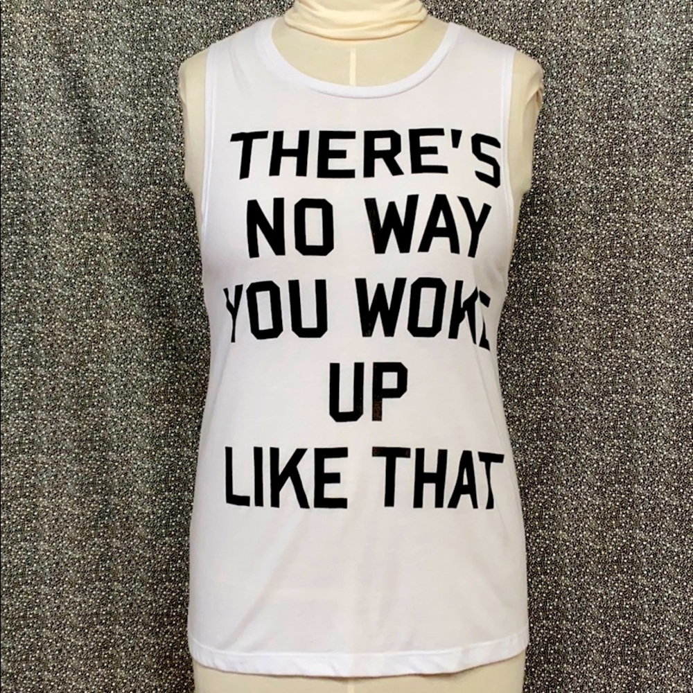 Betches THERE’S NO WAY YOU WOKE UP LIKE THAT sz M